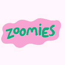 zoomies zoomies