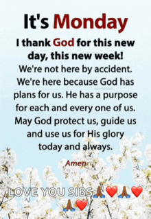 it 's monday i thank god for this new day