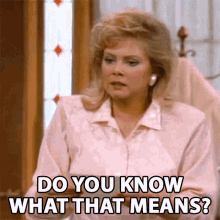 Do You Know What That Means Charlene Frazier Stillfield GIF - Do You Know What That Means Charlene Frazier Stillfield Jean Smart GIFs