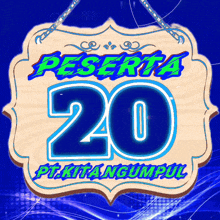 a sign that says peserta 20 on it