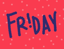 Friday Sign GIF - Friday Sign Its Friday GIFs