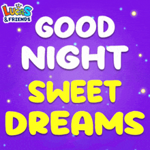 a lucas & friends poster that says good night sweet dreams