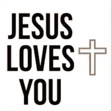 Jesus Loves You GIF - Jesus Loves You Be Blessed GIFs