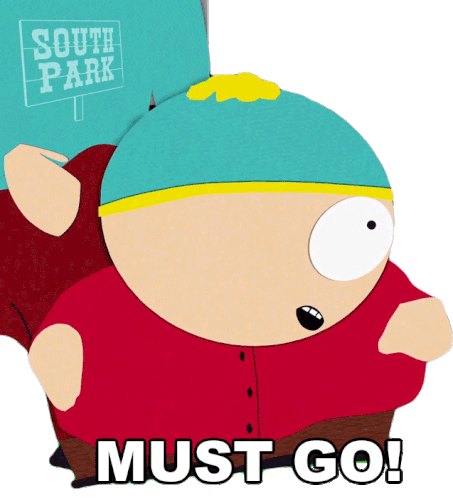 Must Go Eric Cartman Sticker - Must Go Eric Cartman South Park Stickers