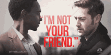 Im Not Your Friend Friends GIF - Im Not Your Friend Friends Enemies GIFs