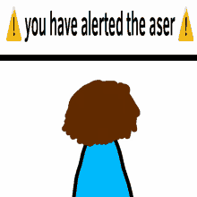 You Have Alerted The Aser GIF