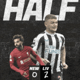 Newcastle United F.C. (0) Vs. Liverpool F.C. (2) Half-time Break GIF - Soccer Epl English Premier League GIFs