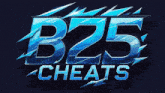 a logo that says b25 cheats in blue