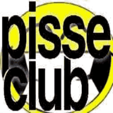 Pisse Club Pisse GIF - Pisse Club Pisse Club GIFs