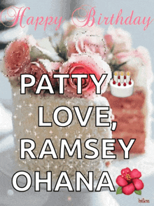 happy birthday patty love ramsey ohana with a cake