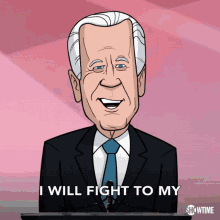 I Will Fight To My Last Breath For Whatever The Hell You Just Said Joe Biden GIF - I Will Fight To My Last Breath For Whatever The Hell You Just Said Joe Biden Our Cartoon President GIFs