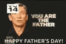 you are the father happy fathers day dads day