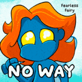 a cartoon character with orange hair and the words no way