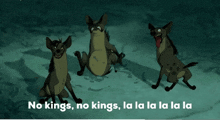 a cartoon of hyenas with the words no kings no kings la la la la la la