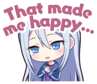 a sticker of a girl with long white hair saying that made me happy .