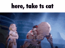a screenshot of a video game with the words here take ts cat on it .