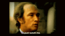 Just Watch Me GIF - Just Watch Me GIFs