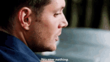 You Saw Nothing Jensen Ackles GIF - You Saw Nothing Jensen Ackles Dean Winchester GIFs