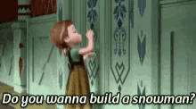 Anna Do You Wanna Build A Snowman GIF - Anna Do You Wanna Build A Snowman Frozen GIFs
