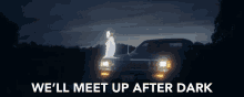 Well Meet After Dark Meet Up GIF - Well Meet After Dark After Dark Meet Up GIFs