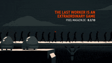 the last worker is an extraordinary game pixel-magazin.de - 8.3 / 10