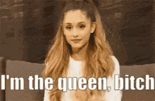 Ariana Grande Im The Queen Bitch GIF