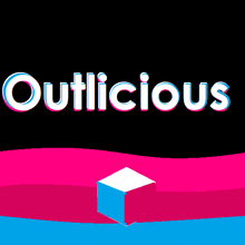 the word outlicious is displayed on a pink and blue background