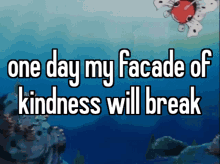One Day My Facade Of Kindness Will Break Facade GIF - One Day My Facade Of Kindness Will Break Facade Seaking GIFs