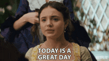 a woman says today is a great day on netflix