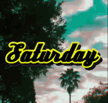 Saturday Saturday Text GIF - Saturday Saturday Text Floating Text GIFs