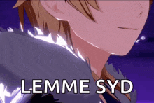 a close up of a person 's face with the words `` lemme syd '' written on it .