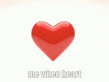 Me When Heart Whatsaheart GIF - Me When Heart Whatsaheart GIFs