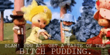 Bitch Pudding GIF