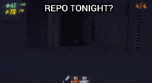 a screenshot of a video game with the words repo tonight above it