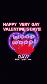 happy very gay valentine 's day woop woop !