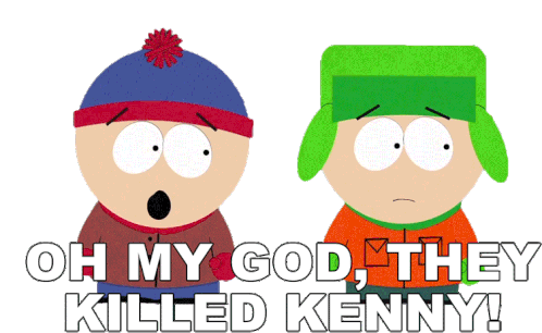 Oh My God They Killed Kenny You Bastards Sticker - Oh My God They Killed Kenny You Bastards Stan Marsh Stickers