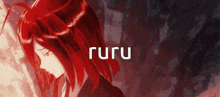 a picture of a girl with red hair and the word ruru in white letters