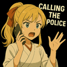 a blonde anime girl is talking on a cell phone with the words calling the police behind her