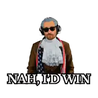 nah i 'd win is written on a sticker of a man
