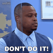 Dont Do It Maurice GIF - Dont Do It Maurice Sistas GIFs