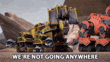 were not going anywhere dozer brian drummond dinotrux were not leaving