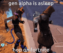 Fortnite Hop On Fortnite GIF - Fortnite Hop On Fortnite Gen Alpha Is Asleep GIFs