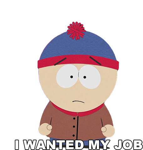 I Wanted My Job Stan Marsh Sticker - I Wanted My Job Stan Marsh Southpark Stickers