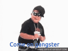 Gangster Come On GIF - Gangster Come On GIFs