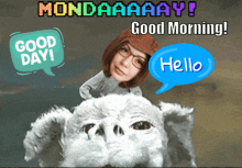 a picture of a woman sitting on top of a white dog with the words mondaaaay good morning