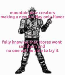 mountain dew dorohedoro dancing fuck new holiday only flavor