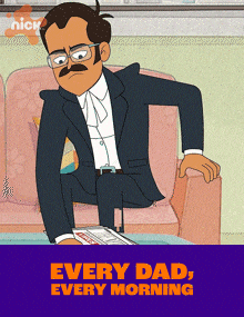 a cartoon of a man sitting on a couch with the words every dad every morning below him