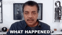 What Happened Neil Degrasse Tyson GIF - What Happened Neil Degrasse Tyson Startalk GIFs