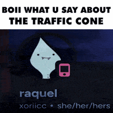 a cartoon character says boii what u say about the traffic cone next to a pink cell phone