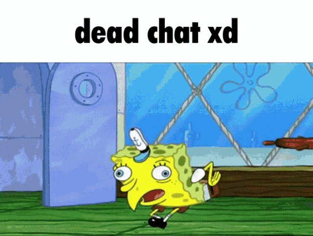 dead chat xd - Imgflip